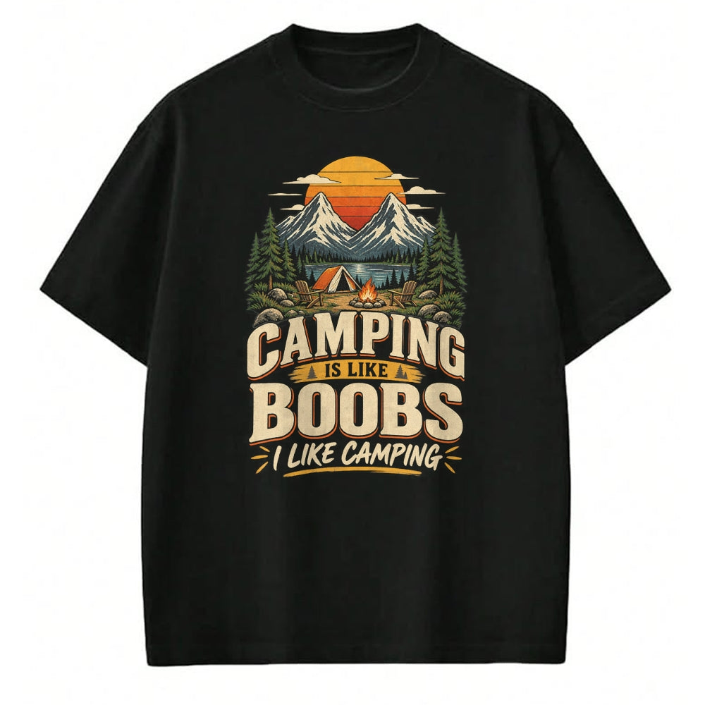 Funny Camping Shirt, Gift For Camping Lover Unisex T-Shirt/Hoodie/Sweatshirt HLT00 - Camping is Like Boobs I Like Camping Funny Outdoor Humor T-Shirt