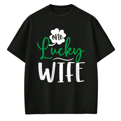 Best Wife Shirt, Wife and Husband Unisex T-Shirt/Hoodie/Sweatshirt HLT00 - Gift for wife T shirt, lucky wife   Womens Happy Saint Patricks Day Irish Shamrock One Lucky Wife Ta