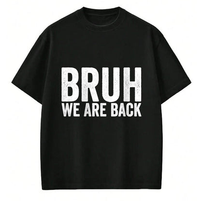 Best Student Shirt, Funny Back To School UnisexT-Shirt/Hoodie/Sweatshirt HLT00 - Bruh We are Back to School Bruh We Back T-Shirt