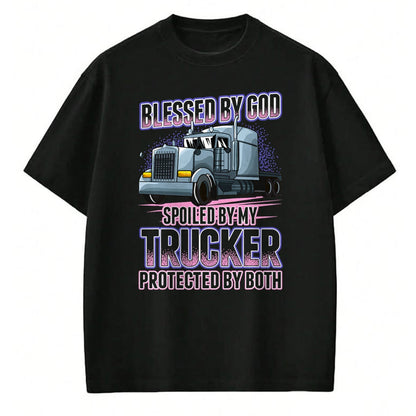 Best Wife Shirt, Wife and Husband Unisex T-Shirt/Hoodie/Sweatshirt HLT00 - Gift for wife T shirt, spoiled wife   Blessed by God Spoiled by my Trucker Funny Trucker Wife T-Shir (1)