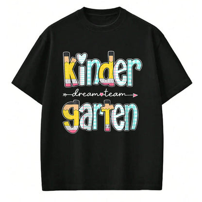 Best Teacher Shirt, Funny Teacher UnisexT-Shirt/Hoodie/Sweatshirt HLT00 - Kindergarten Dream Team Back to School Teacher Student T-Shirt