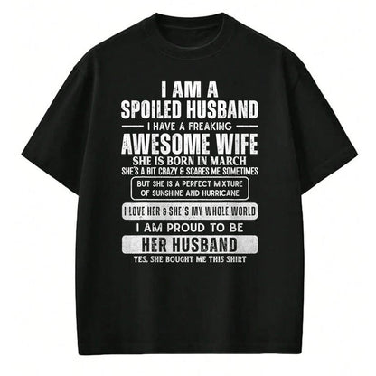 Best Husband Shirt, Wife and Husband Unisex T-Shirt/Hoodie/Sweatshirt HLT00 - Spoiled Husband Married to a Freaking Awesome March Wife T-Shirt