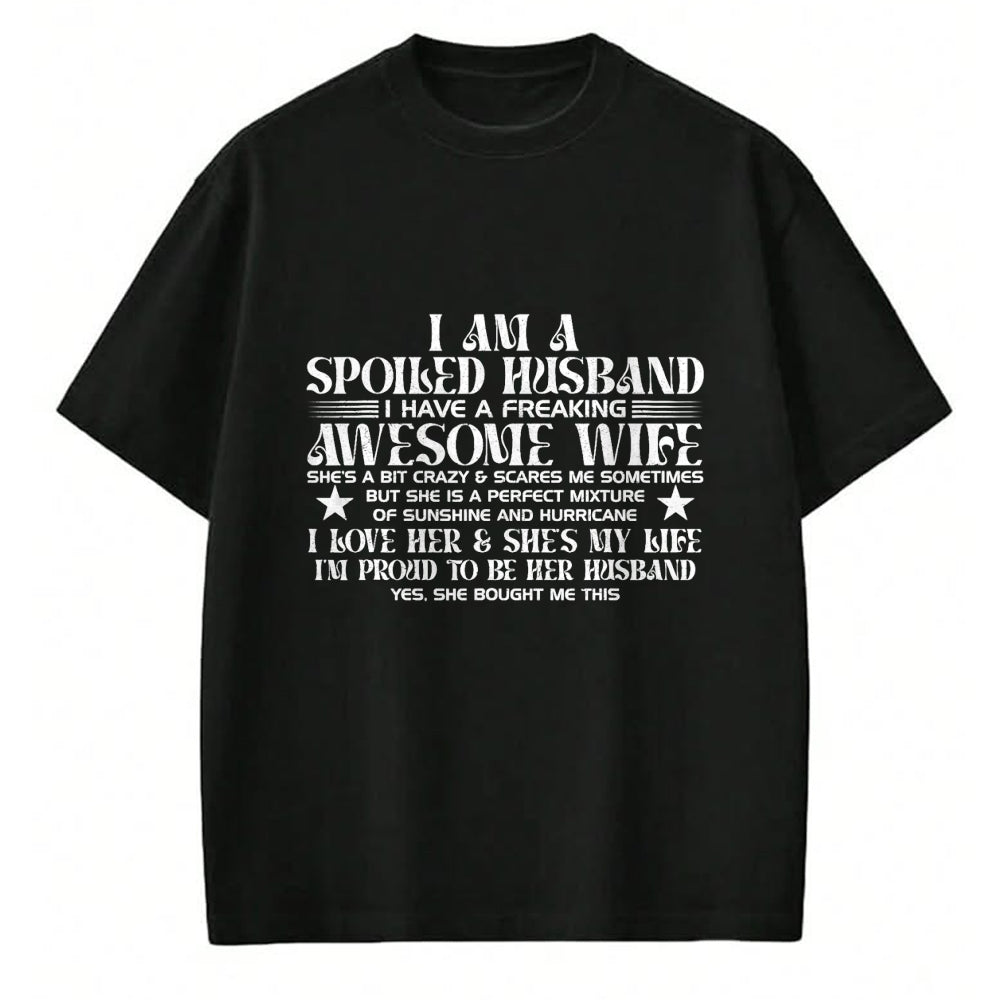 Best Wife Shirt, Wife and Husband Unisex T-Shirt/Hoodie/Sweatshirt HLT00 - I Am A Spoiled Husband I Have A Freaking Awesome Wife Funny T-Shirt (1)