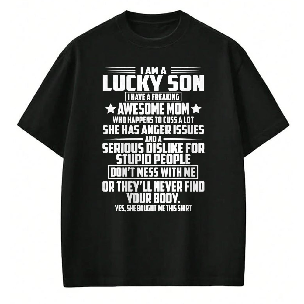 Gift for Mom Shirt, Funny Mom Unisex T-Shirt/Hoodie/Sweatshirt HLT00 - I am a lucky son i have a freaking awesome mom T-Shirt