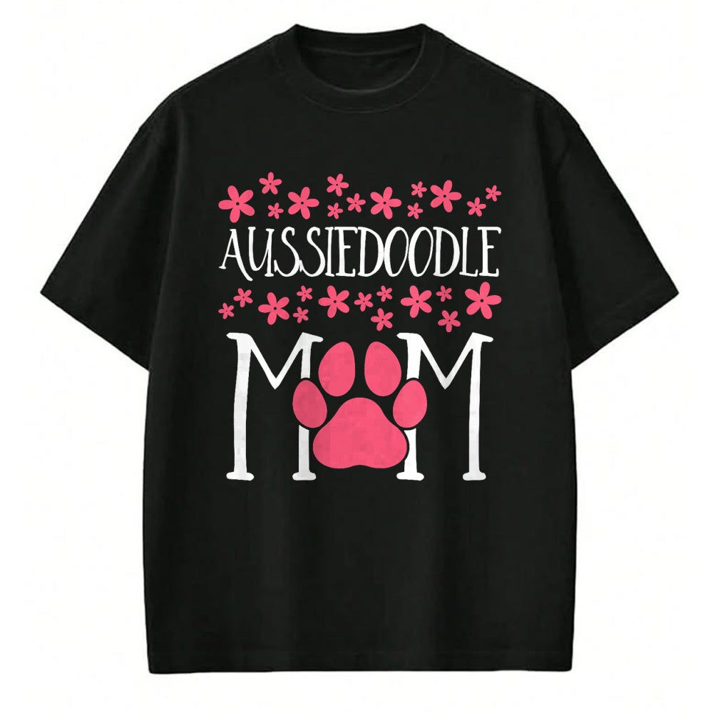 Gift for Mom Shirt, Funny Mom Unisex T-Shirt/Hoodie/Sweatshirt HLT00 - Aussiedoodle Mom T-Shirt Doodle awesome Dog lover T-Shirt