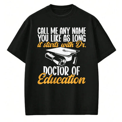 Best Doctor Shirt, Funny Doctor UnisexT-Shirt/Hoodie/Sweatshirt HLT00 - Ed.D. Doctorate Graduation Doctor of Education T-Shirt