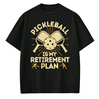 Funny Pickleball Shirt, Pickleball Lover Unisex T-Shirt/Hoodie/Sweatshirt HLT00 - Funny Pickleball My Retirement Plan Vintage Player T-Shirt