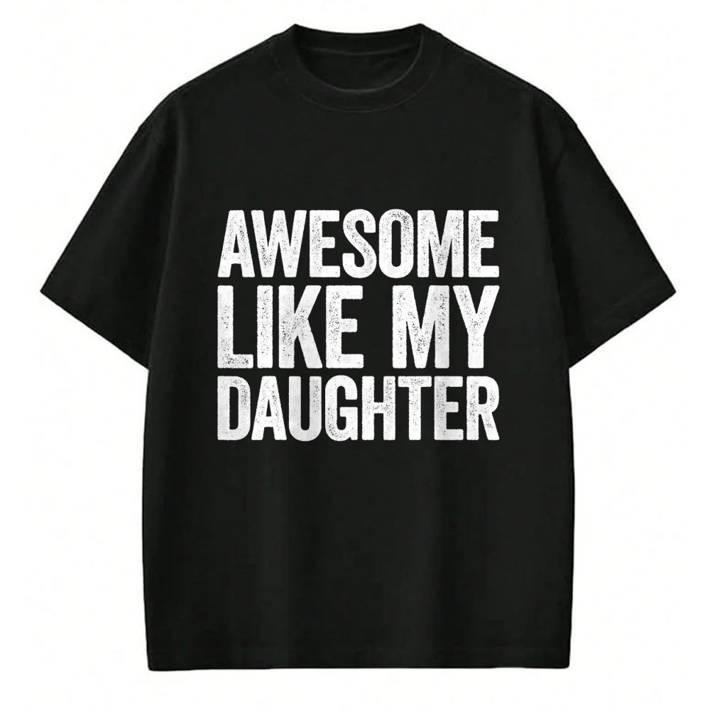 Best Wife Shirt, Wife and Husband Unisex T-Shirt/Hoodie/Sweatshirt HLT00 - Awesome Like My Daughter T-Shirt Dad Fathers Day Shirt T-Shirt
