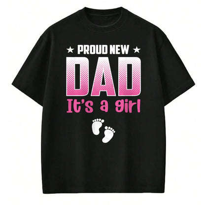 Gift for Dad Shirt, Funny Dad Unisex T-Shirt/Hoodie/Sweatshirt HLT00 – Proud New Dad Its A Girl Baby Gender Reveal Pink Fathers Day Long Sleeve T-Shirt