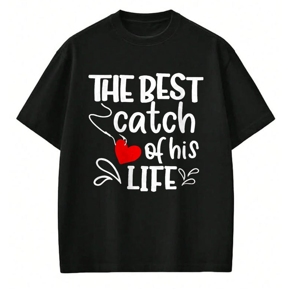Best Wife Shirt, Wife and Husband Unisex T-Shirt/Hoodie/Sweatshirt HLT00 - Gift for wife T shirt, lucky wife   Best Catch of His Life One Lucky Fisherman Couple Matching T-Shi
