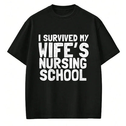Funny Nurse Shirt, Nurse Unisex T-Shirt/Hoodie/Sweatshirt HLT00 - Survived my wife's nursing school for Husband Nurse T-Shirt