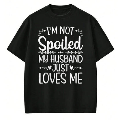 Best Wife Shirt, Wife and Husband Unisex T-Shirt/Hoodie/Sweatshirt HLT00 - Gift for wife T shirt, spoiled wife   Funny Spoiled Wife Art For Women Girls Husband Spoiled Wife Ra (9)