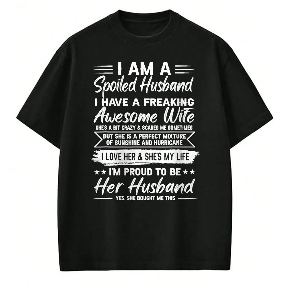 Best Husband Shirt, Wife and Husband Unisex T-Shirt/Hoodie/Sweatshirt HLT00 - I Am A Spoiled Husband I Have A Freaking Awesome Wife T-Shirt (5)