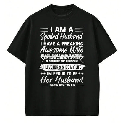 Best Husband Shirt, Wife and Husband Unisex T-Shirt/Hoodie/Sweatshirt HLT00 - I Am A Spoiled Husband I Have A Freaking Awesome Wife T-Shirt (5)