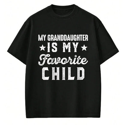 Best Grandpa Shirt, Proud Grandpa Unisex T-Shirt/Hoodie/Sweatshirt HLT00 - My Granddaughter is My Favorite Child Funny Grandpa Grandma T-Shirt