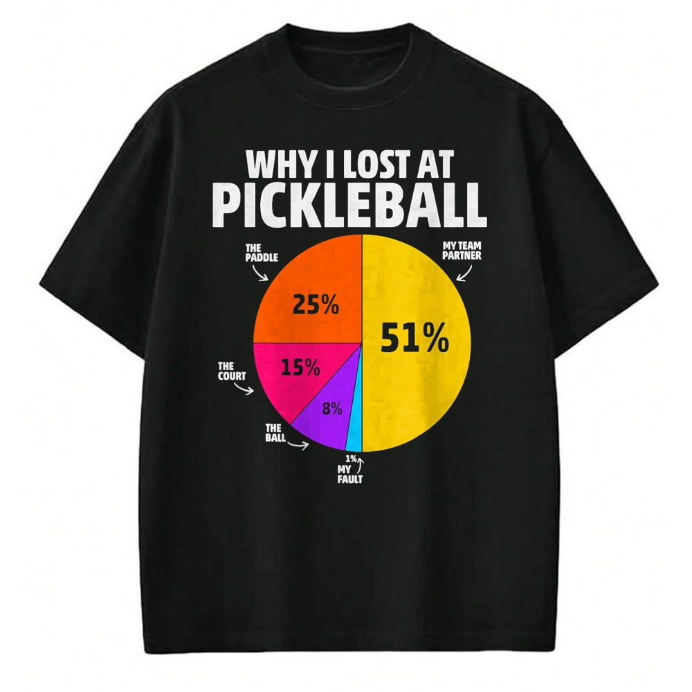 Funny Pickleball Shirt, Pickleball Lover Unisex T-Shirt/Hoodie/Sweatshirt HLT00 - Funny Why I Lose at Pickleball Gifts for Men Women Kids T-Shirt
