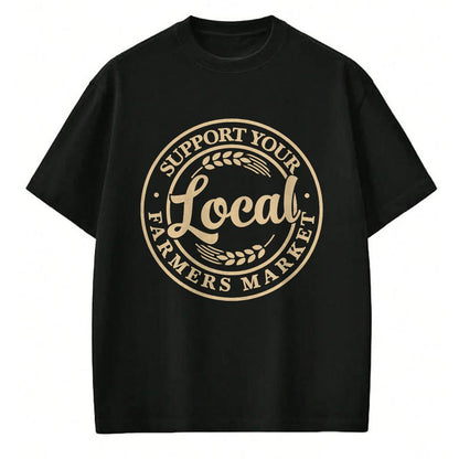 Best Farmer Life Shirt, Funny Farmer UnisexT-Shirt/Hoodie/Sweatshirt HLT00 - Support Your Local Farmers Market Design T-Shirt