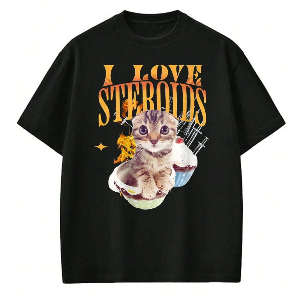Cat Love Shirt, Funny Cat Lover Gift UnisexT-Shirt/Hoodie/Sweatshirt HLT00 - I Love Steroids CAT Funny Meme Cute T-Shirt, Men, Black, X-Large (1)