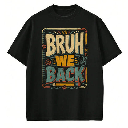 Best Student Shirt, Funny Back To School UnisexT-Shirt/Hoodie/Sweatshirt HLT00 - Funny Bruh We Back to School Student Teacher Kids T-Shirt
