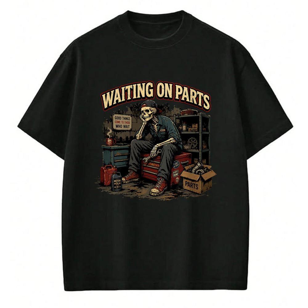 Best Mechanic Life Shirt, Funny Mechanic UnisexT-Shirt/Hoodie/Sweatshirt HLT00 - Waiting On Parts T-Shirt