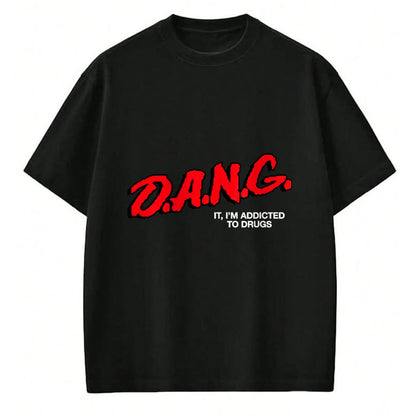 Gift for Dad Shirt, Funny Dad Unisex T-Shirt/Hoodie/Sweatshirt HLT00 – D.A.N.G. It I_m Addicted To Drugs OFFICIAL Funny Saying T-Shirt
