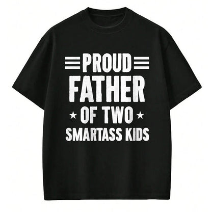 Gift for Dad Shirt, Funny Dad Unisex T-Shirt/Hoodie/Sweatshirt HLT00 – Proud Father of Two Smartass Kids Funny Dad Joke T-Shirt