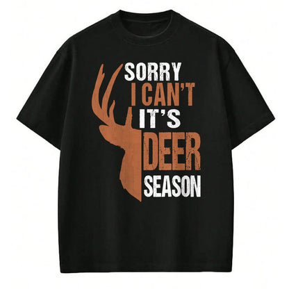 Funny Hunting Shirt, Gift For Hunting Lover Unisex T-Shirt/Hoodie/Sweatshirt HLT00 - Hunting Gift Sorry Deer Season Funny Hunter Dad Father Day T-Shirt