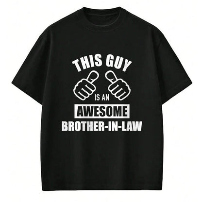 Best Wife Shirt, Wife and Husband Unisex T-Shirt/Hoodie/Sweatshirt HLT00 - This guy awesome brother-in-law from sister-in-law T-Shirt