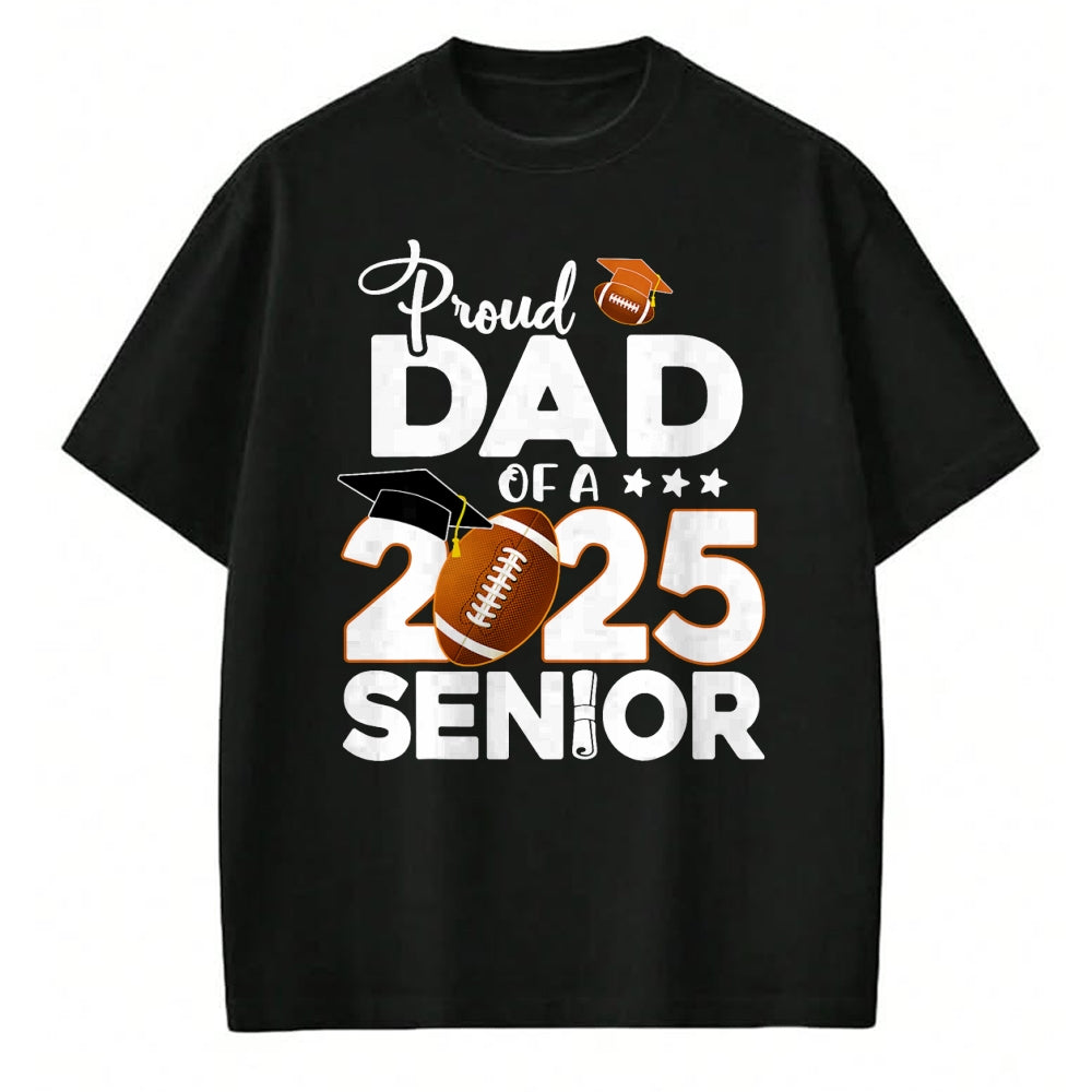 Gift for Dad Shirt, Funny Dad Unisex T-Shirt/Hoodie/Sweatshirt HLT00 – Proud Dad Of A 2025 Senior Football Graduate T-Shirt