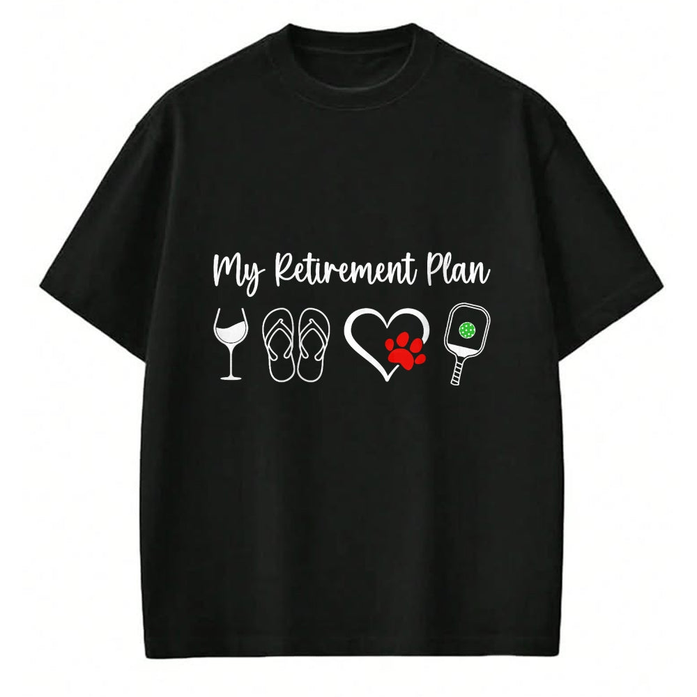Funny Pickleball Shirt, Pickleball Lover Unisex T-Shirt/Hoodie/Sweatshirt HLT00 - Funny Retirement Pickleball Plan Wine Dog Lover Men Women T-Shirt