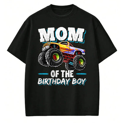 Gift for Mom Shirt, Funny Mom Unisex T-Shirt/Hoodie/Sweatshirt HLT00 - Mom of the Birthday Boy Monster Truck Birthday Novelty Gift T-Shirt