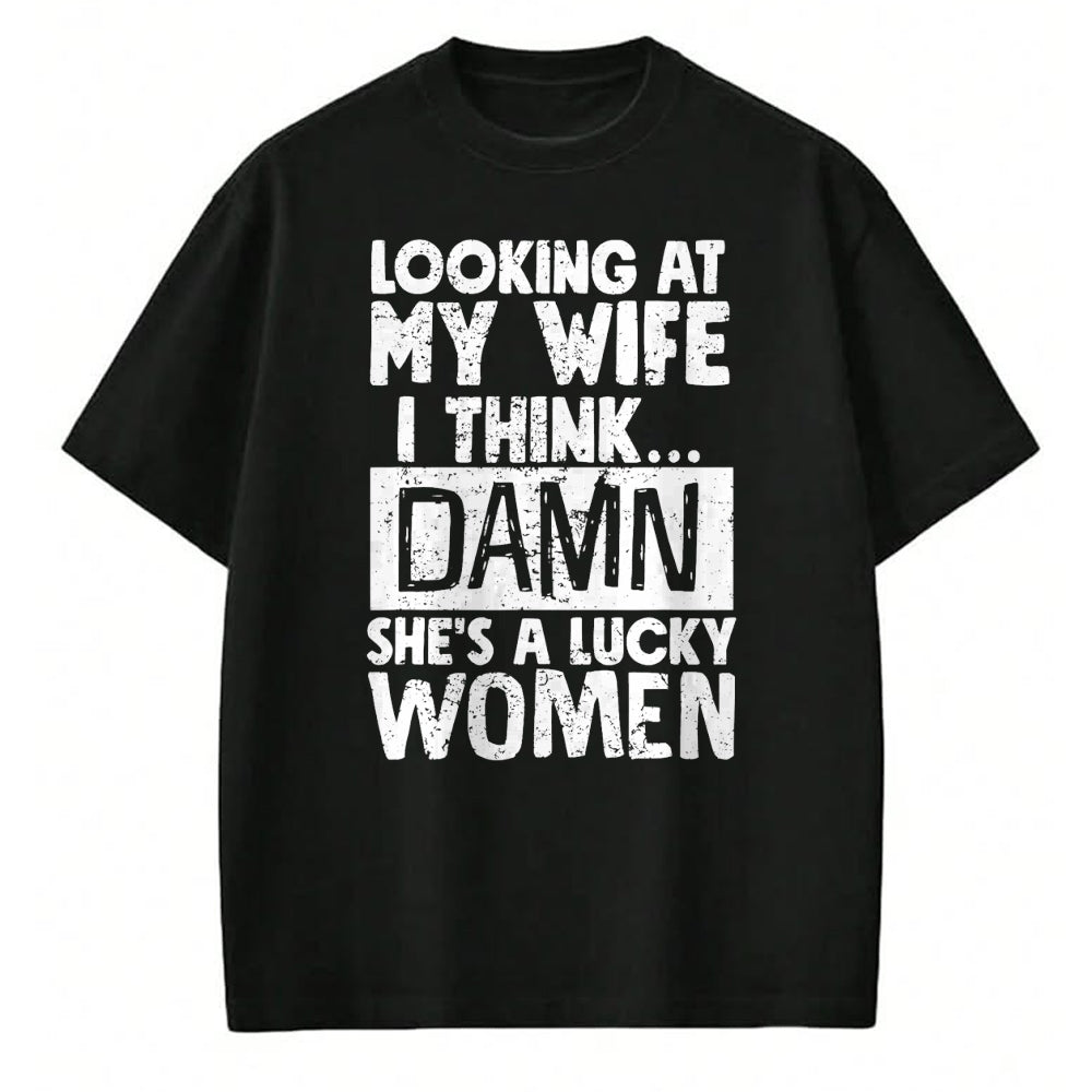 Best Wife Shirt, Wife and Husband Unisex T-Shirt/Hoodie/Sweatshirt HLT00 - Gift for wife T shirt, lucky wife   Looking At My Wife I Think Damn She Is A Lucky Woman Married T-S (1)