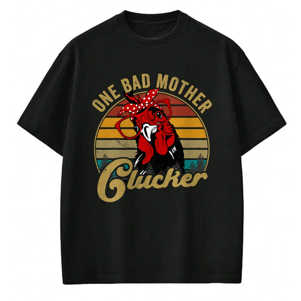 Gift for Mom Shirt, Funny Mom Unisex T-Shirt/Hoodie/Sweatshirt HLT00 - Funny Chicken-Shirt One Bad Mother Clucker Mom Day Hen Women T-Shirt