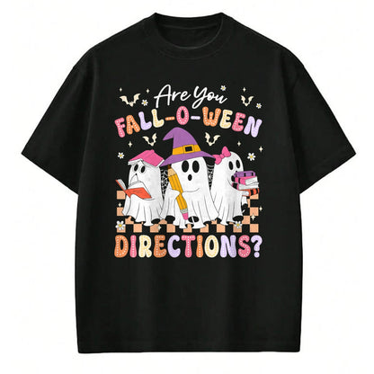 Best Teacher Shirt, Funny Teacher UnisexT-Shirt/Hoodie/Sweatshirt HLT00 - are You Fall O Ween Directions Funny Teacher Halloween Ghost T-Shirt