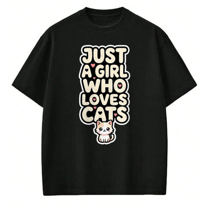 Cat Love Shirt, Funny Cat Lover Gift UnisexT-Shirt/Hoodie/Sweatshirt HLT00 - Just A Girl Who Loves Cats Kawaii Cat Kitten Lover Design T-Shirt