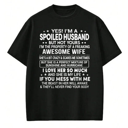 Best Wife Shirt, Wife and Husband Unisex T-Shirt/Hoodie/Sweatshirt HLT00 - Gift for wife T shirt, spoiled wife   Yes I'm A Spoiled Husband Love My Wife So Much Anniversary T-S