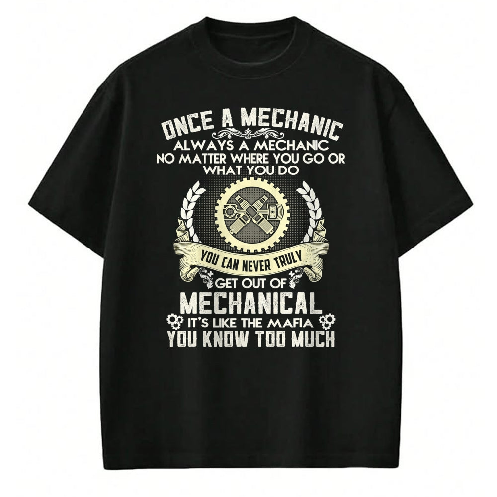 Best Mechanic Life Shirt, Funny Mechanic UnisexT-Shirt/Hoodie/Sweatshirt HLT00 - Once A Mechanic Always A Mechanic T-Shirt