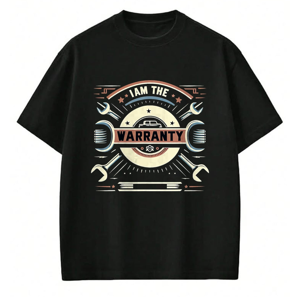 Best Mechanic Life Shirt, Funny Mechanic UnisexT-Shirt/Hoodie/Sweatshirt HLT00 - I Am The Warranty _ - T-Shirt