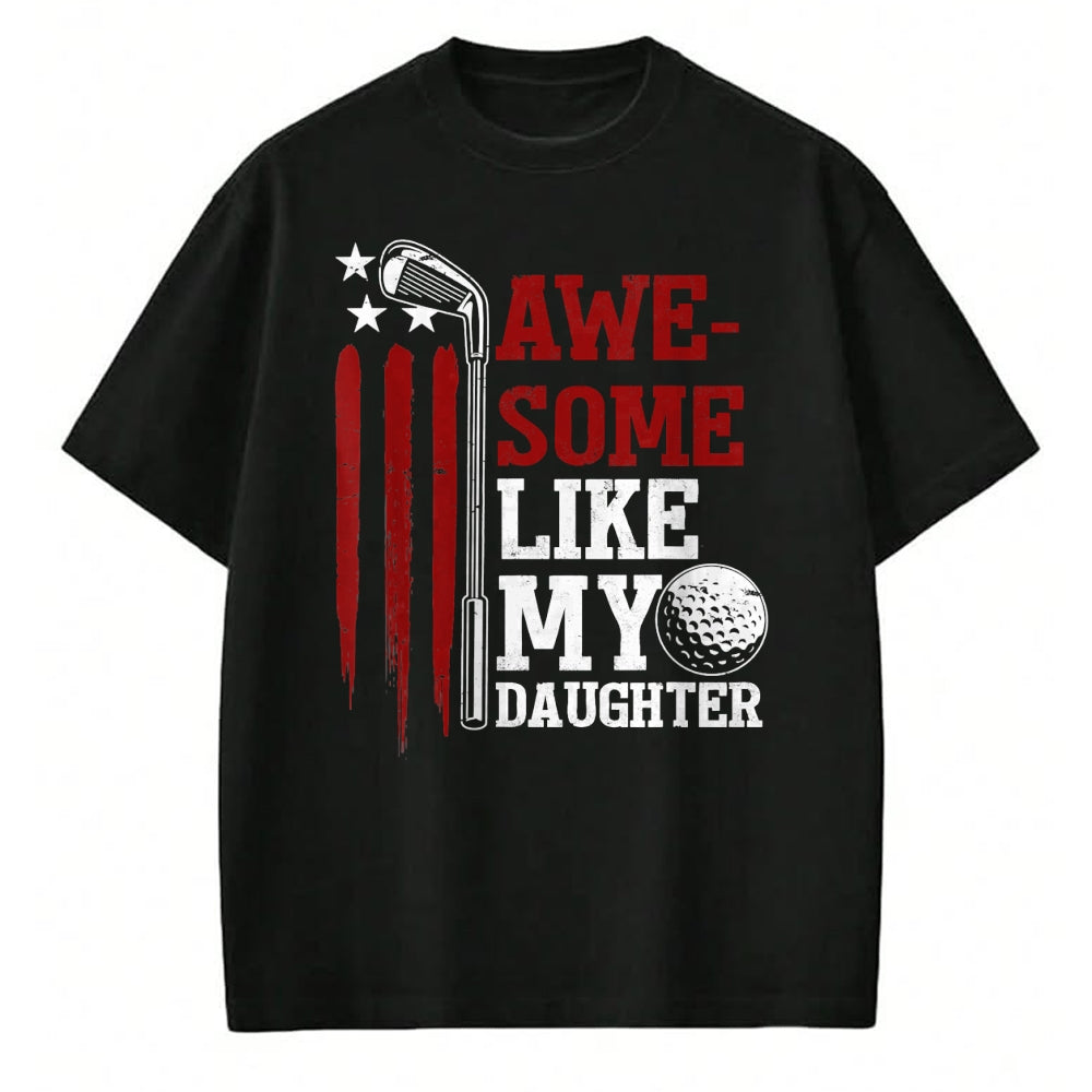 Best Wife Shirt, Wife and Husband Unisex T-Shirt/Hoodie/Sweatshirt HLT00 - Awesome Like My Daughter Golfer Golf Dad Husband Fathers Day T-Shirt