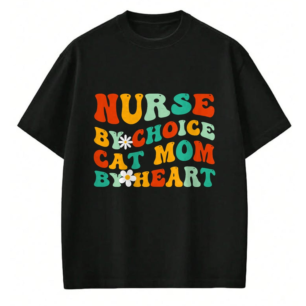 Funny Nurse Shirt, Nurse Unisex T-Shirt/Hoodie/Sweatshirt HLT00 - Nurse By Choice Cat Mom By Heart, Funny Groovy Cat Lover Mom T-Shirt
