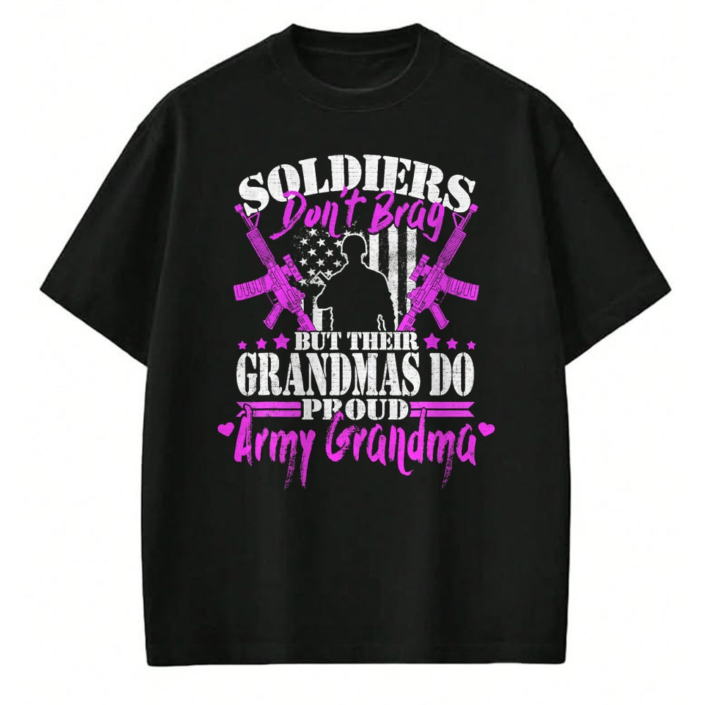 Best Grandma Shirt, Proud Grandma Unisex T-Shirt/Hoodie/Sweatshirt HLT00 - Proud Army Grandma Soldiers Don't Brag Military Grandmother T-Shirt