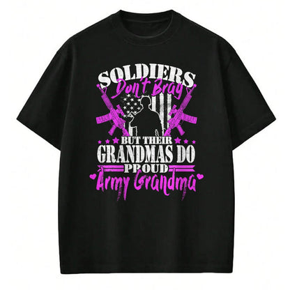 Best Grandma Shirt, Proud Grandma Unisex T-Shirt/Hoodie/Sweatshirt HLT00 - Proud Army Grandma Soldiers Don't Brag Military Grandmother T-Shirt