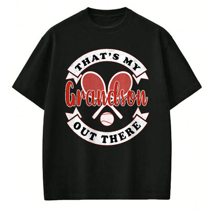 Best Grandma Shirt, Proud Grandma Unisex T-Shirt/Hoodie/Sweatshirt HLT00 - That's My Grandson Out There Tennis Grandma Grandpa T-Shirt