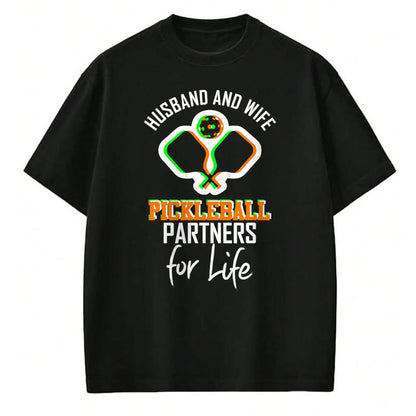 Funny Pickleball Shirt, Pickleball Lover Unisex T-Shirt/Hoodie/Sweatshirt HLT00 - Husband Wife Pickleball Partners for Life matching team gift T-Shirt