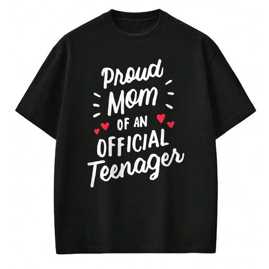 Gift for Mom Shirt, Funny Mom Unisex T-Shirt/Hoodie/Sweatshirt HLT00 - Proud Mom of an Official Teenager 13th Birthday 13 Years Old T-Shirt