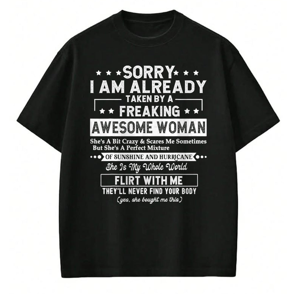 Best Wife Shirt, Wife and Husband Unisex T-Shirt/Hoodie/Sweatshirt HLT00 - Sorry I am already taken by a freaking awesome woman gifts T-Shirt
