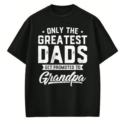 Best Grandpa Shirt, Proud Grandpa Unisex T-Shirt/Hoodie/Sweatshirt HLT00 - Greatest Dads Get Promoted To Grandpa Shirt Father's Day T-Shirt (1)