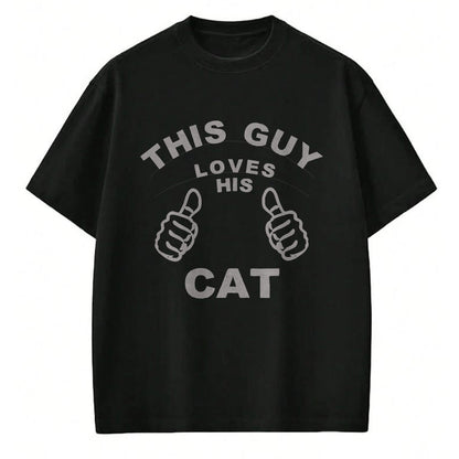 Cat Love Shirt, Funny Cat Lover Gift UnisexT-Shirt/Hoodie/Sweatshirt HLT00 - This Guy Loves His Cat Pet Owners Kitten Cat Dad Cat Man T-Shirt