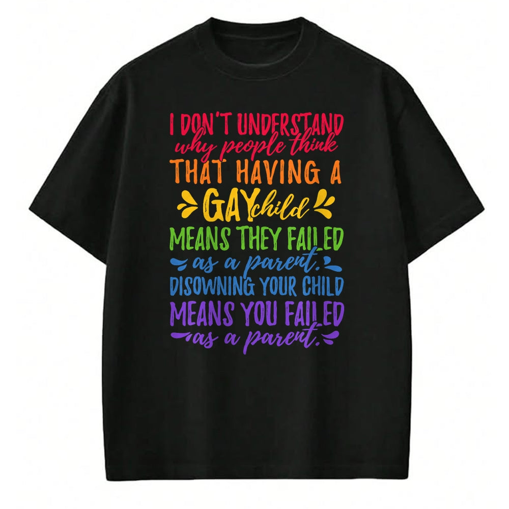 Gift for Dad Shirt, Funny Dad Unisex T-Shirt/Hoodie/Sweatshirt HLT00 – Gay Pride - Proud Parent Mom Dad Parenting Quote T-shirt T-Shirt