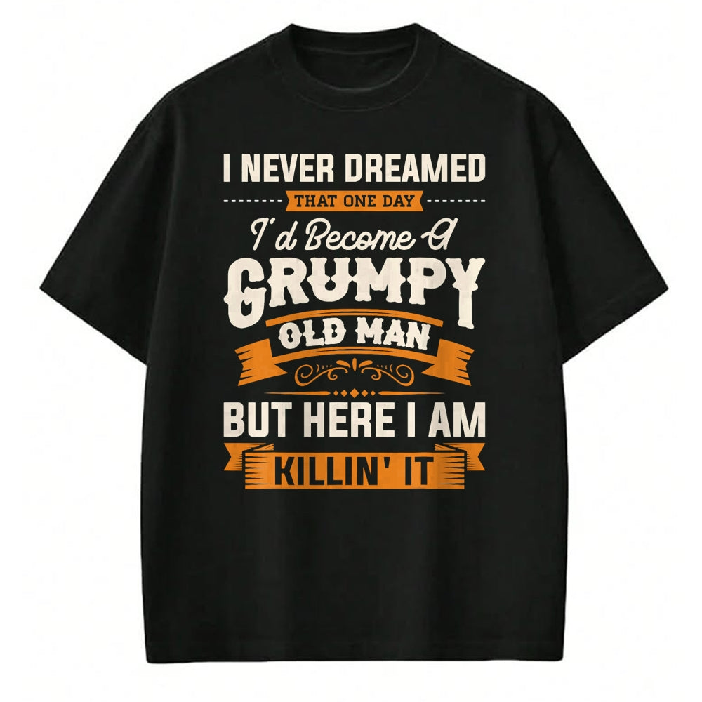 Best Grandpa Shirt, Proud Grandpa Unisex T-Shirt/Hoodie/Sweatshirt HLT00 - Mens I Never Dreamed That I'd Become A Grumpy Old Man Grandpa Short Sleeve T-Shirt (1)